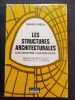 Les structures architecturales, leur conception, leur realisation. Préface de Robert L’Hermite. TORROJA, Eduardo