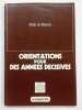 Orientations pour des années décisives. BENOIST, Alain de