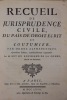 Recueil de jurisprudence civile du païs de droit écrit et coutumier, par ordre alphabétique. Quatrième édition considérablement augmentée.. Du ...