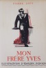 Mon frère Yves. Illustrations d’Emilien Dufour. Loti (Pierre) 