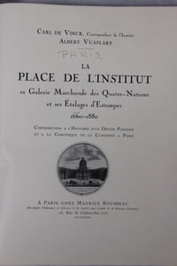 La Place de l’Institut, sa galerie marchande des quatre-nations et ses étalages d'Estampes 1660- 1880. Contribution à l'hisotire d'un décor parisien et à la chronique de la curiosité à Paris.
