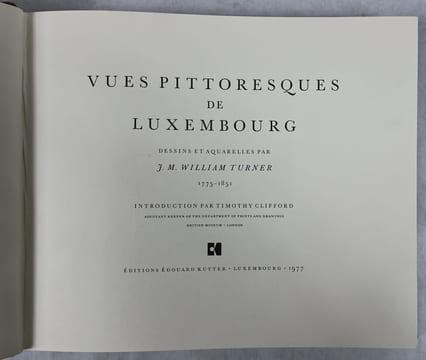 Album pittoresque du Grand-Duché de Luxembourg. 2e édition. TURNER, J. M. William ; LIEZ, Nicolas ; FRESEZ, Jean-Baptiste ; ENGELS, Michel ; WEIS, ...
