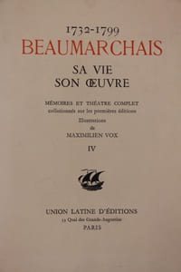Sa vie. Son oeuvre. Mémoires et théâtre complet collationnés sur les premières éditions. Illustrations de Maximilien Vox.
