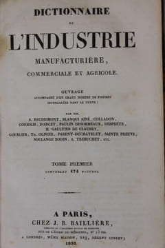 Dictionnaire de l’industrie manufacturière, commerciale et agricole.. Baudrimont (Alexandre) & al.