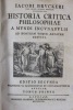 Historia critica philosophiae a mundi incunabulis ad nostram usque aetatem deducta. . Bruckeri (Johann Jacob Brucker) 