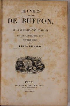 Oeuvres complètes suivies de la classification comparée de Cuvier, Lesson etc. Nouvelle édition revue par M. Richard.. Buffon (Georges-Louis Leclerc, ...