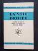 La Voie droite. Textes moraux choisis et présentés par Roger Berg. 