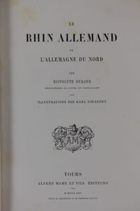 Le Rhin allemand et l’Allemagne du Nord. Illustrations par Karl Girardet.