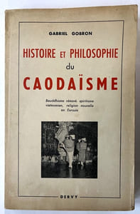 Histoire du Caodaïsme : Bouddhisme rénové, spiritisme vietnamien, religion nouvelle en Eurasie