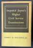 Imperial Japan’s Higher Civil Service Examinations. SPAULDING, Robert M.
