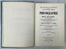 Nouveau manuel complet de photographie : sur métal, sur papier et sur verre... [2 tomes en 1 volume]. Reproduction en fac-similé de la nouvelle ...