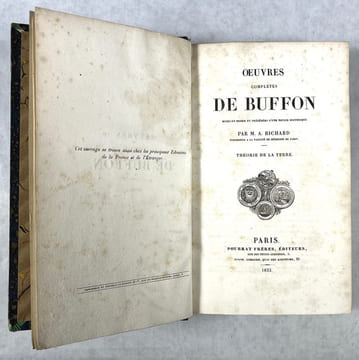 Oeuvres complètes de Buffon [22 tomes en 21 volumes]. Mises en ordre et précédées d'une notice historique par M. A. Richard,... Buffon, Georges-Louis ...