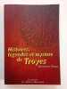 Histoires, légendes et mystère de Troyes. NAERT, Dominique