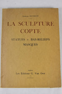La sculpture copte. Statues-Bas-reliefs-Masques.