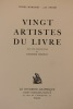 Vingt artistes du livre.. Normand (Pierre) - Thomé J.-R. 