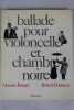 Ballade pour violoncelle et chambre noire. BAQUET (Maurice) ; DOISNEAU (Robert)