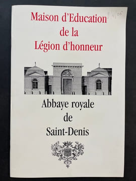 Abbaye Royale de Saint-Denis - Maison d éducation de la légion d honneur.. Vandevoorde Aliette ; Maison d'éducation de la Légion d'honneur