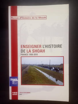 Enseigner l'histoire de la shoah - France 1950-2010. undefined