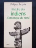 Histoire des indiens d'amerique du nord. JACQUIN, Philippe