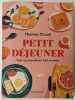 Petit déjeuner : Tout un monde en 150 recettes. CLOUET, Thomas