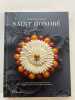 Saint-Honoré. 30 recettes & échangesd’artisans entre partage, savoir-faire et générosité. Cassel Frédéric ; Louis Tom (photographies) ; Caput Julie ...