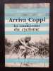 Arriva Coppi - Ou les Rendez-vous du cyclisme. CHANY, Pierre