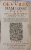 Les Oeuvres d’Ambroise Paré. 8ème édition revue et corrigée, augmentée "d'un fort ample Traicté des Fiebures et de la curation d'icelles, nouuellement ...