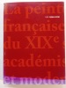 La peinture française du XIXe siècle: académisme et modernité. 