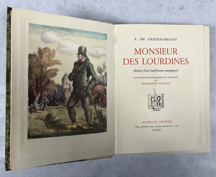 Monsieur des Lourdines, histoire d'un gentilhomme campagnard . Illustrations originales en couleurs de Ferdinand Fargeot . CHATEAUBRIANT, Alphonse de
