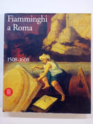Fiamminghi a Roma 1508-1608. Artisti dei Paesi Bassi e del Principato di Liegi a Roma durante il Rinascimento par  - Image 1