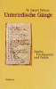 Unterirdische Gänge. Goethe, Freimaurerei und Politik.. Wilson Daniel W.