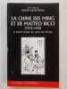 La Chine des Ming et de Matteo Ricci (1552-1610). Isabelle Landry-Deron