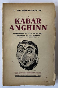 Kabar Anghinn. Impressions de Java et de Bali. Présentation de Luc Durtain. Croquis de A. Breetvelt