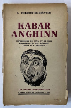 Kabar Anghinn. Impressions de Java et de Bali. Présentation de Luc Durtain. Croquis de A. Breetvelt. TIELROOY-DE-GRUYTER, C.