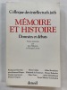 Mémoire Et Histoire - Données Et Débats. Actes Du XXVe Colloque Des Intellectuels Juifs De Langue Française. Textes présentés par Jean Halpérin et ...