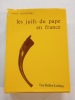 Les juifs du pape en France. les communautés d'avignon et du comtat venaissin aux 17e et 18e siecle. René Moulinas