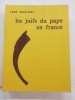 Les juifs du pape en France. les communautés d'avignon et du comtat venaissin aux 17e et 18e siecle. René Moulinas