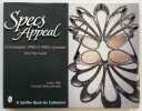 Specs Appeal - Extravagant 1950s & 1960s Eyewear. With Price guide. Piña, Leslie ; JOHNSON, Donald-Brian