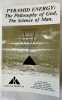 Pyramid Energy : The Philosophy of God, The Science of Man. Hardy, Dean ; Hardy, Mary ; Killick, Marjorie ; Killick, Kenneth