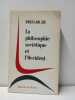 La philosophie sovietique et l'occident . Essai sur les tendances et sur les signification de la philosophie soviétique contemporaine (1959-1969). ...