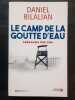 Le Camp de la goutte d'eau: Rawa Ruska 1942 - 1944. BILALIAN, Daniel