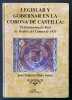 Legislar y gobernar en la corona de Castilla : El Ordenamiento Real de Medina del Campo de 1433. NIETO SORIA, José Manuel