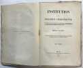 Institution de la religion chrestienne [2 volumes]. Nouvellement mise en quatre livres et distinguée par chapitres, en ordre et méthode bien propre, ...