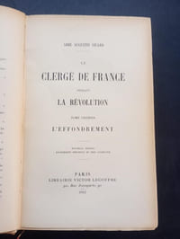 Le Clerge de France pendant la Révolution, Tome I : L'Effondrement. Nouvelle édition entièrement refondue et très augmetée