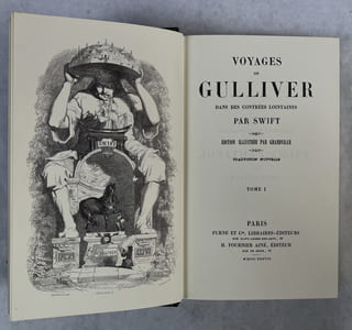 Voyages de Gulliver dans les contrées lointaines. édition illustrée par Grandville. Traduction nouvelle [2 volumes]. Reproduction intégrale de l’édition originale, Paris, Furne et Cie, 1838