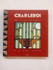 Charleroi - De l'Art Nouveau à l'Art Déco. 