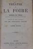 Théâtre de la foire. Recueil de pièces représentées aux Saint-Germain et Saint-Laurent précédé d'un essai historique sur les spectacles forains. ...