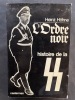 L'Ordre noir Histoire de la SS. HOHNE HEINZ 