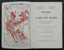 Histoire de L’Haÿ-les-Roses, depuis les temps préhistoriques jusqu'à nos jours.... 2e édition revue et augmentée. BAUDSON, émile ; CHASTAGNOL, André