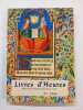 Livres d’ Heures - Manuscrits enluminés français du XVe Siècle. Ekaterina Zolotova